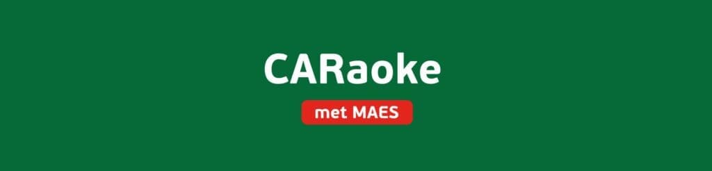 Caraoke met MAES